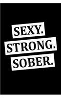 Sexy. Strong. Sober.