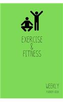 Exercise & Fitness Weekly Planner Book
