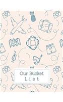 Our Bucket List