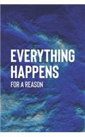 Everything Happens For A Reason