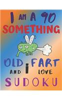I Am a 90 Something Old Fart and I Love Sudoku