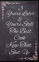 3 Years Later & You're Still The Best Cook Keep That Shit Up