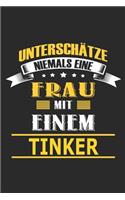 Unterschätze niemals eine Frau mit einem tinker: Pferd Notizbuch, Notizblock, Geburtstag Geschenk Buch mit 110 linierten Seiten, kann auch als Dekoration in Form eines Schild bzw. Poster verwendet 