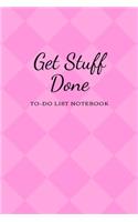 Get Stuff Done To-Do List Notebook