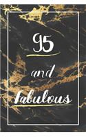 95 And Fabulous: Lined Journal / Notebook - 95th Birthday Gift - Fun And Practical Alternative to a Card - Elegant 95 yr Old Gift For Women - Black And Gold Marble C