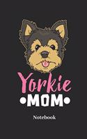 Yorkie Mom Notebook: Lined Journal for Dog, Pet and Yorkshire Terrier Fans - Paperback, Diary Gift for Men, Women and Children
