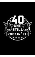 40 and Still Rockin' It!