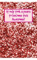 It Only Took 11 Years To Become This Awesome!