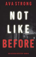 Not Like Before (An Ilse Beck FBI Suspense Thriller-Book 6)