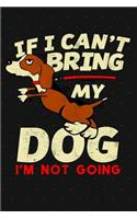 If I Can't Bring My Dog I'm Not Going