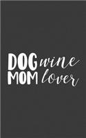 Dog Mom Wine Lover