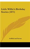 Little Willie's Birthday Stories (1875)