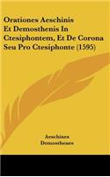 Orationes Aeschinis Et Demosthenis in Ctesiphontem, Et de Corona Seu Pro Ctesiphonte (1595)