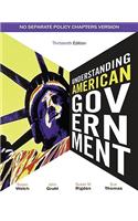 Understanding American Government - No Separate Policy Chapter: No Separate Policy Chapters Version(English)