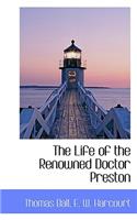 The Life of the Renowned Doctor Preston