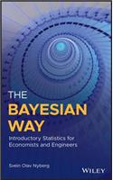 Bayesian Way: Introductory Statistics for Economists and Engineers: Introductory Statistics for Economists and Engineers