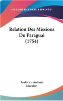 Relation Des Missions Du Paraguai (1754)