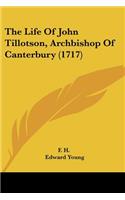 Life Of John Tillotson, Archbishop Of Canterbury (1717)