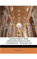 Zeitschrift Fur Wissenschaftliche Theologie. Zweiundzwanzigster Jahrgang.