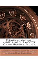 Historical Papers and Addresses of the Lancaster County Historical Society Volume 14, No.8