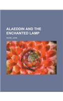 Alaeddin and the Enchanted Lamp