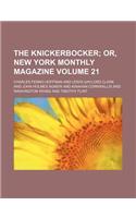 The Knickerbocker; Or, New York Monthly Magazine Volume 21