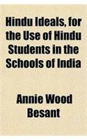 Hindu Ideals, for the Use of Hindu Students in the Schools of India: (English)