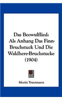 Beowulflied: Als Anhang Das Finn-Bruchstuck Und Die Waldhere-Bruchstucke (1904)