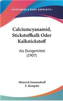 Calciumcyanamid, Stickstoffkalk Oder Kalkstickstoff: ALS Dungemittel (1907)