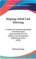 Biegung, Schub Und Scherung: In Staben Von Zusammengesetzten Und Mehrteiligen Querschnittsformen Mit Gleichen Und Wechselnden Tragheitsmomenten (1909)