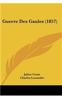Guerre Des Gaules (1857)