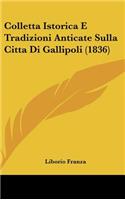 Colletta Istorica E Tradizioni Anticate Sulla Citta Di Gallipoli (1836)