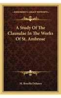 A Study Of The Clausulae In The Works Of St. Ambrose