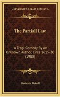 The Partiall Law