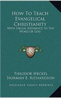 How to Teach Evangelical Christianity