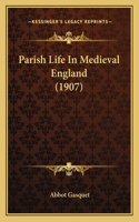 Parish Life in Medieval England (1907)