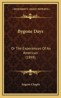 Bygone Days