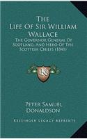 The Life Of Sir William Wallace