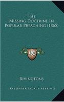 The Missing Doctrine In Popular Preaching (1865)