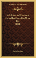 An Efficient And Practicable Method For Controlling Melon Lice (1914)