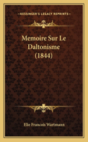 Memoire Sur Le Daltonisme (1844): (French)