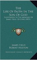 The Life Of Faith In The Son Of God