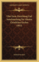 Uber Form, Einrichtung Und Ausschmuckung Der Altesten Christlichen Kirchen (1853)