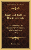 Begriff Und Recht Des Domizilwechsels