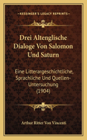 Drei Altenglische Dialoge Von Salomon Und Saturn