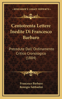 Centotrenta Lettere Inedite Di Francesco Barbaro