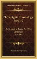 Phrenotypic Chronology, Part 1-2