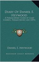Diary Of Daniel E. Heywood