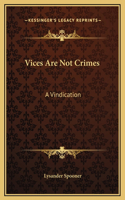 Vices Are Not Crimes