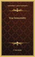 True Immortality